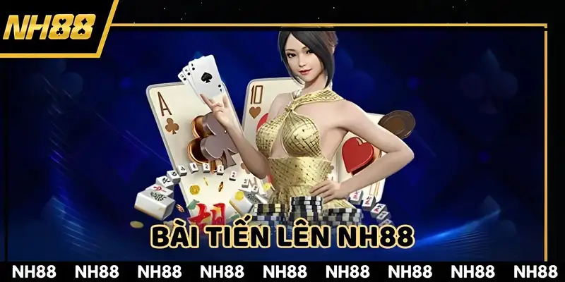 Bài Tiến Lên NH88