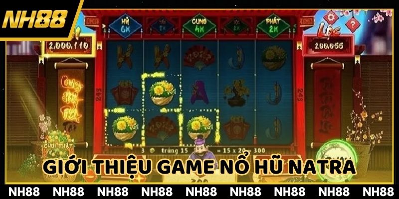 Nổ hũ Natra tại NH 88 là chủ đề nóng hổi, thu hút nhiều cược thủ nổi tiếng quan tâm