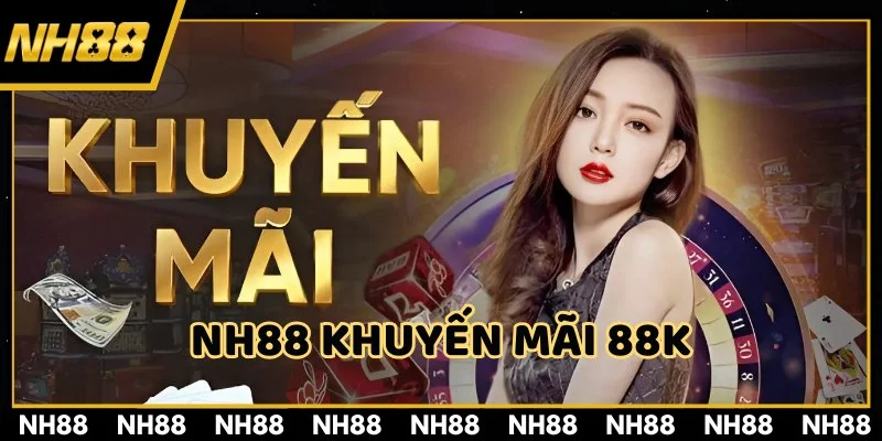 NH88 khuyến mãi 88k